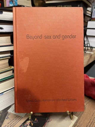 Item #90528 Beyond Sex and Gender. Wendy Cealey Harrison, John Hood-Williams