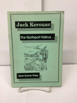 Item #90575 The Northpoint Haikus. Jack Kerouac