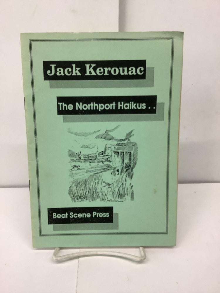 Item #90575 The Northpoint Haikus. Jack Kerouac.