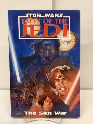 Item #90579 Star Wars Tales of the Jedi, The Sith War. Kevin J. Anderson