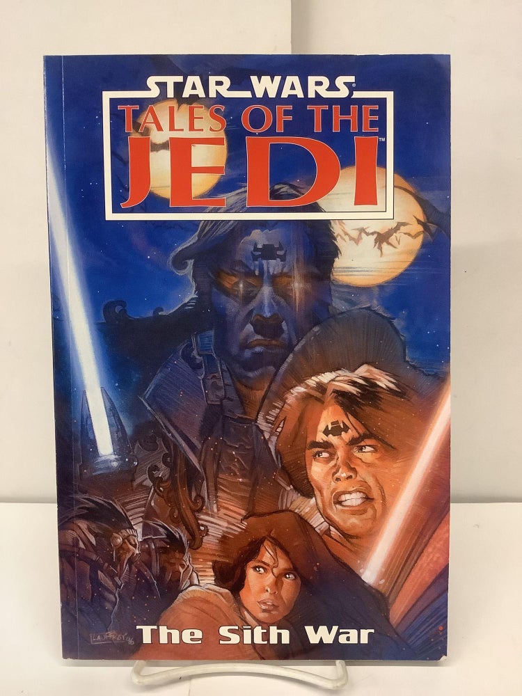 Item #90579 Star Wars Tales of the Jedi, The Sith War. Kevin J. Anderson.