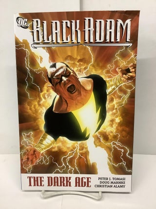 Item #90583 Black Adam, The Dark Age. Peter J. Tomasi, Doug Mahnke, Christian Alamy