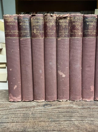 The Works of Ralph Waldo Emerson, in Fourteen Volumes (Complete in 13 Volumes)