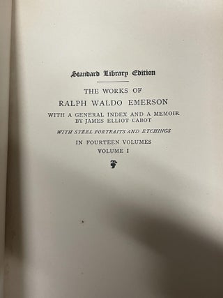 The Works of Ralph Waldo Emerson, in Fourteen Volumes (Complete in 13 Volumes)