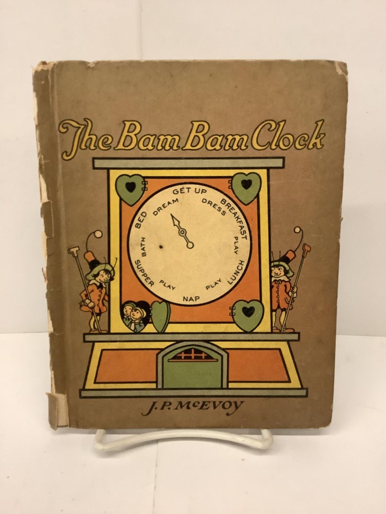 Item #90657 The Bam Bam Clock, Algonquin Sunny Book No. 109. J. P. McEvoy, Johnny Gruelle.