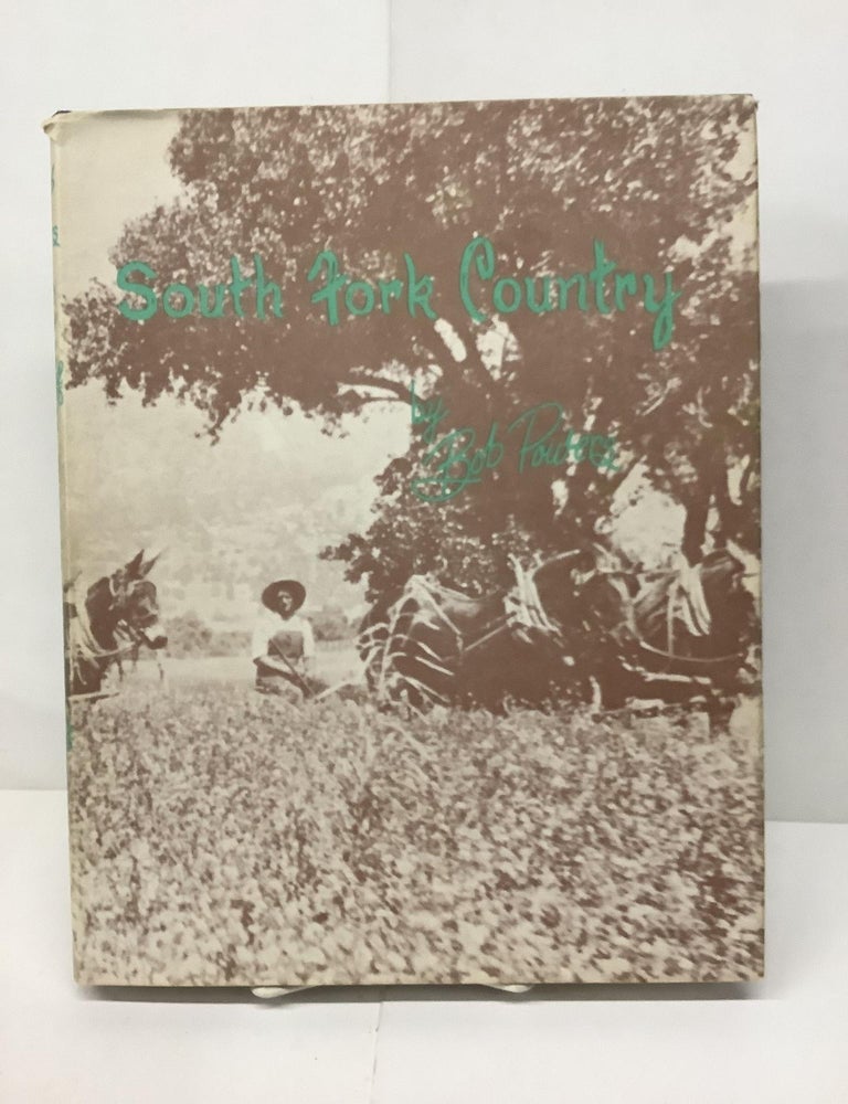 Item #90733 South Fork Country. Bob Powers.