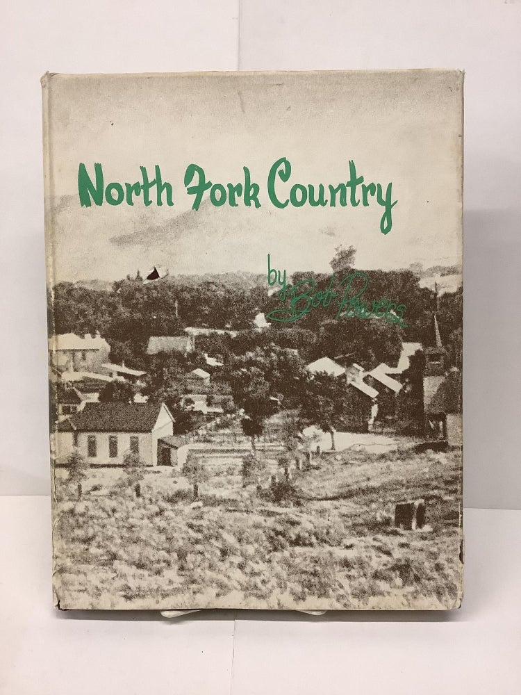 Item #90734 North Fork Country. Bob Powers.