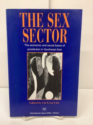 Item #90759 The Sex Sector : The Economic and Social Bases of Prostitution in Southeast Asia. Lin...