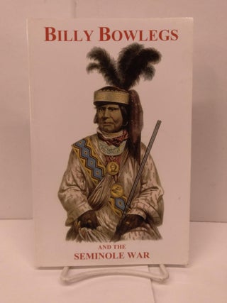 Item #90798 Billy Bowlegs and the Seminole War. John C. Gifford