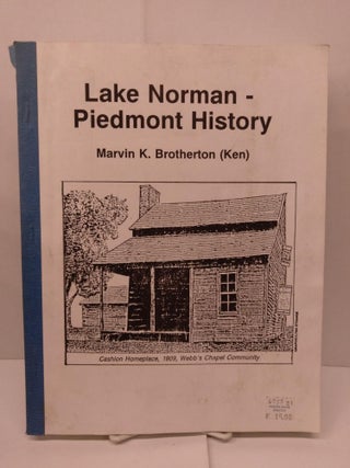 Item #90826 Lake Norman - Piedmont History. Marvin K. Brotherton