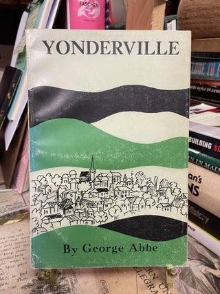 Item #90944 Yonderville. George Abbe