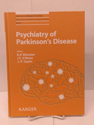 Item #91011 Psychiatry of Parkinson's Disease. K. P. Ebmeier, J. T. O'Brien, J.-P Taylor