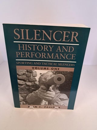 Item #91019 Silencer History and Performance. Alan C. Paulson