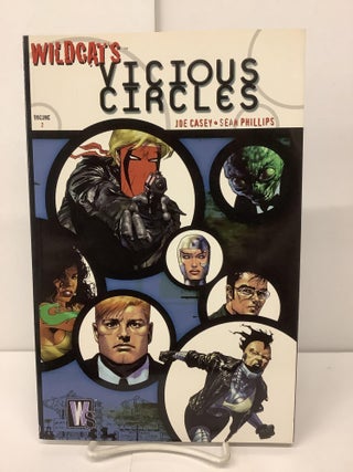 Item #91086 Wildcats: Vicious Circles, Volume 2. Joe Casey, Sean Phillips