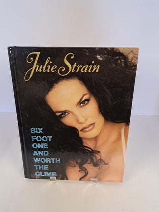 Item #91111 Six Foot One and Worth the Climb. Julie Strain