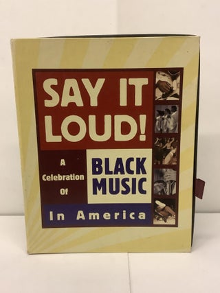 Item #91133 Say It Loud! A Celebration of Black Music In America, 6-Disc Set