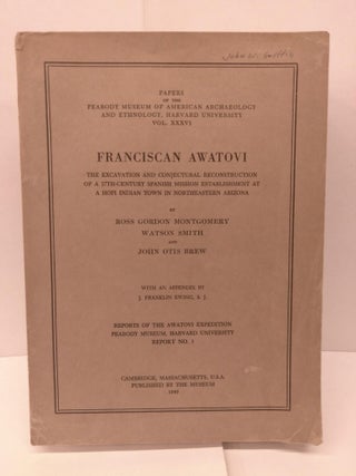 Item #91145 Franciscan Awatovi: The Excavation and Conjectural Reconstruction of a 17th Century...
