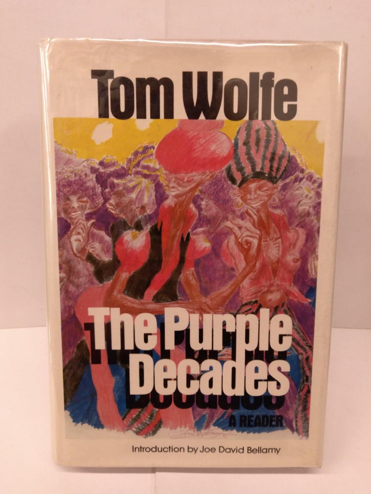 Item #91233 The Purple Decades: A Reader. Tom Wolfe.