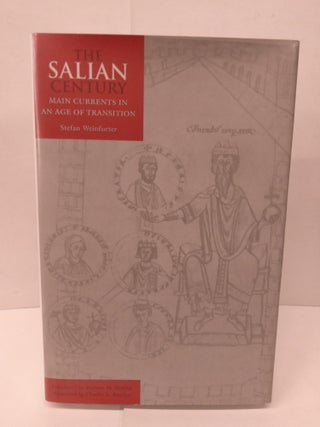 Item #91239 The Salian Century: Main Currents in an Age of Transition. Stefan Weinfurter