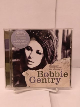 Item #91383 Bobbie Gentry – Chickasaw County Child: The Artistry Of Bobbie Gentry