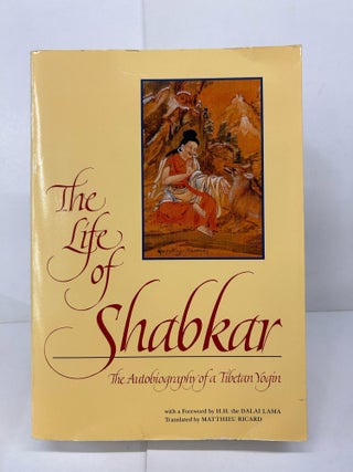 Item #91392 The Life of Shabkar: The Autobiography of a Tibetan Yogin. Constance Wilkinson