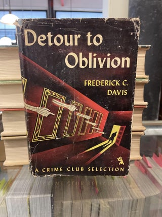 Item #91426 Detour to Oblivion. Frederick C. Davis