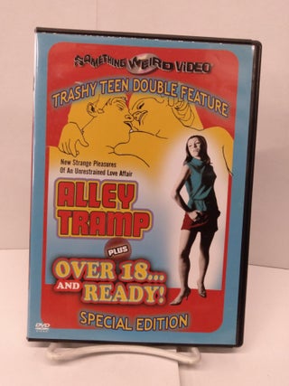 Item #91454 Trashy Teen Double Feature: Alley Tramp / Over 18 and Ready