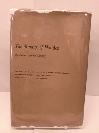 Item #91481 The Making of Walden. James Lyndon Shanley