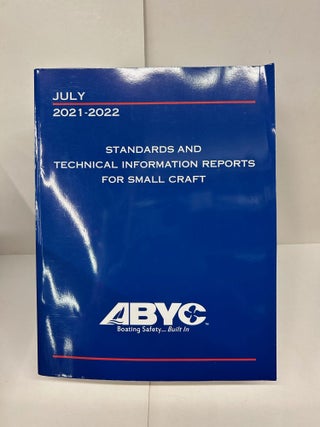 Item #91526 Standards and Technical Information Reports for Small Craft: July 2021-2022. American...