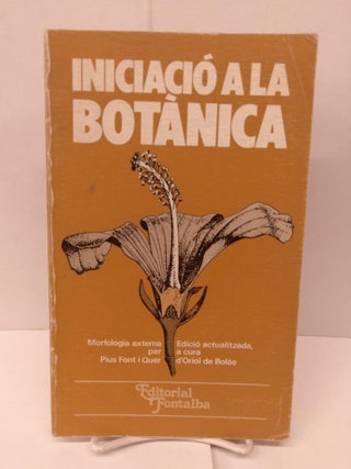 Item #91549 Iniciació a la botànica. Pius Font I. Quer