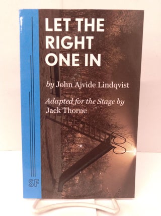 Item #91550 Let The Right One In. John A. Lindqvist, Jack Thorne