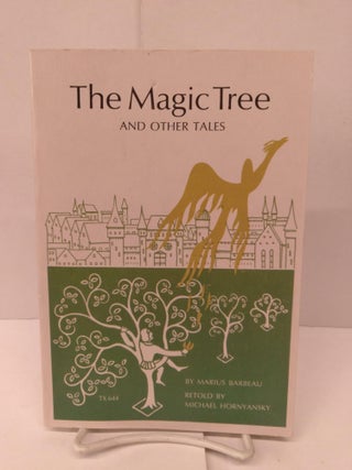 Item #91551 The Magic Tree and Other Tales. Marius Barbeau