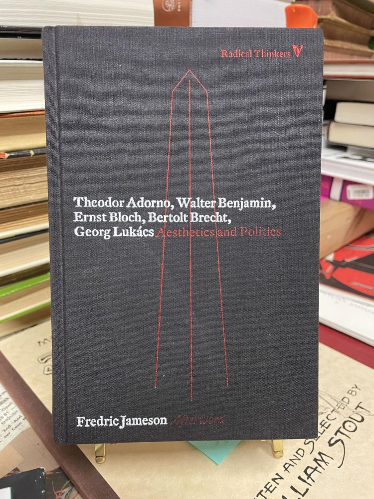 Item #91586 Aesthetics and Politics (Radical Thinkers Classics). Theodor Adorno, Walter Benjamin, Ernst Bloch, Bertolt Brecht, Georg Lukacs.