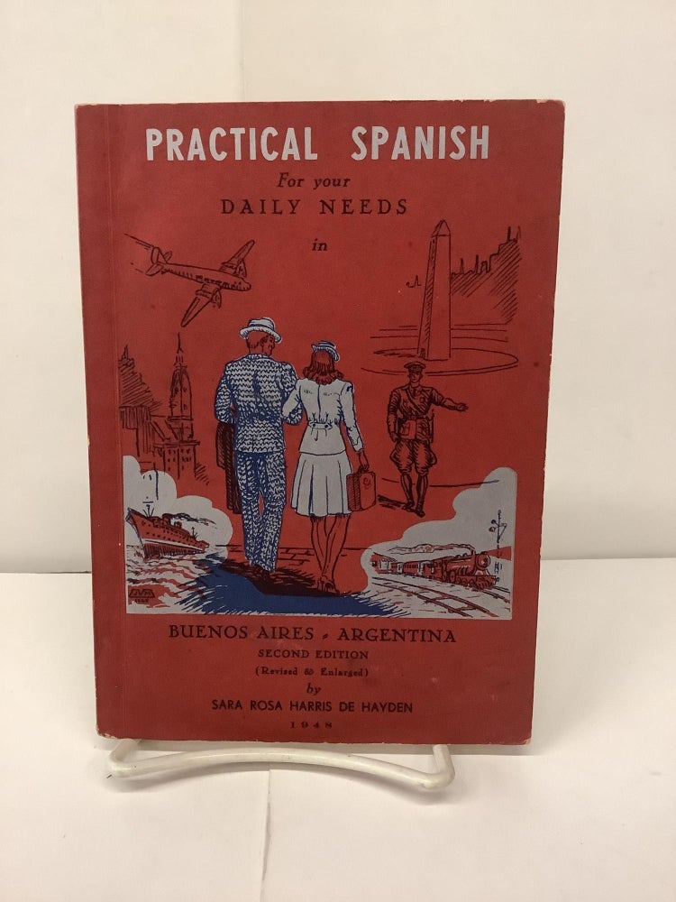 Item #91596 Practical Spanish for your Daily Needs in Buenos Aires Argentina. Sara Rosa Harris De Hayden.