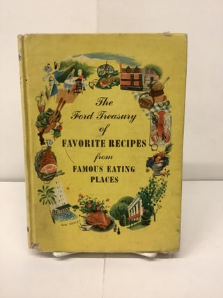 Item #91604 The Ford Treasury of Favorite Rcipes from Famous Eating Places. Nancy Kennedy