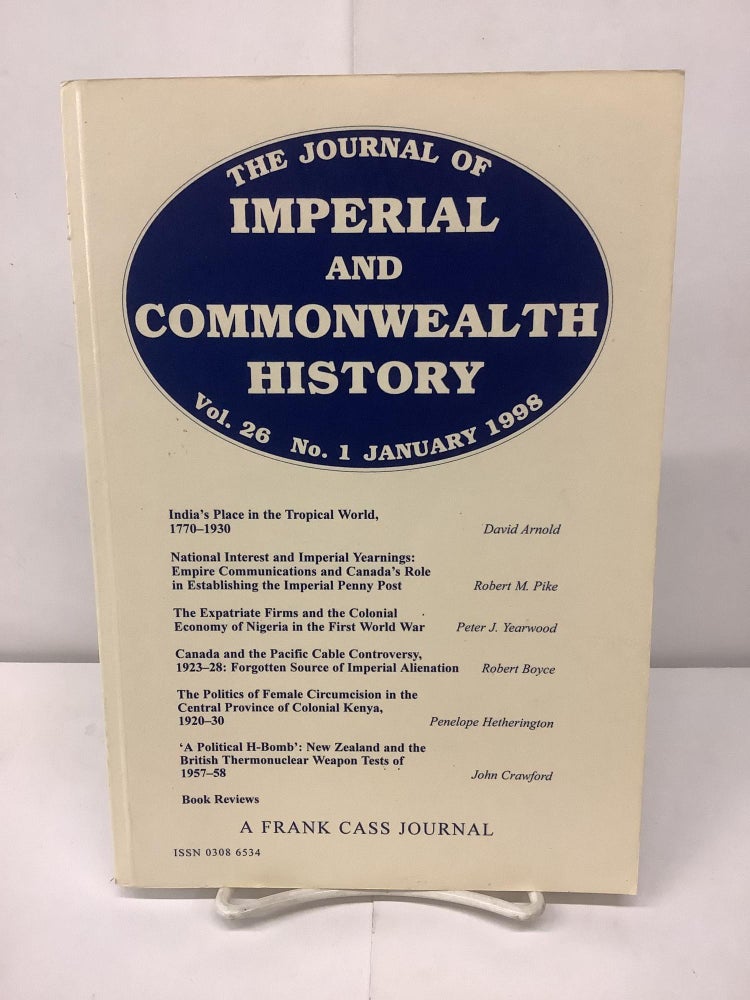 Item #91634 The Journal of Imperial and Commonwealth History, Vol. 26 No. 1, January 1998