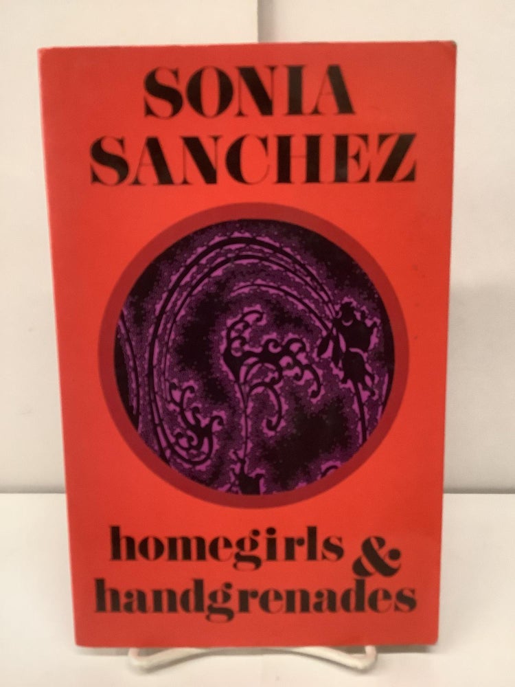 Item #91642 homegirls & handgrenades. Sonia Sanchez.