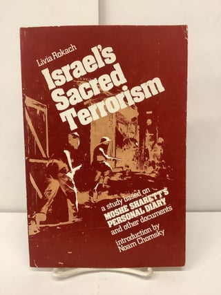 Item #91645 Israel's Sacred Terrorism, A Study Based on Moshe Sharett's Personal Diary and other...