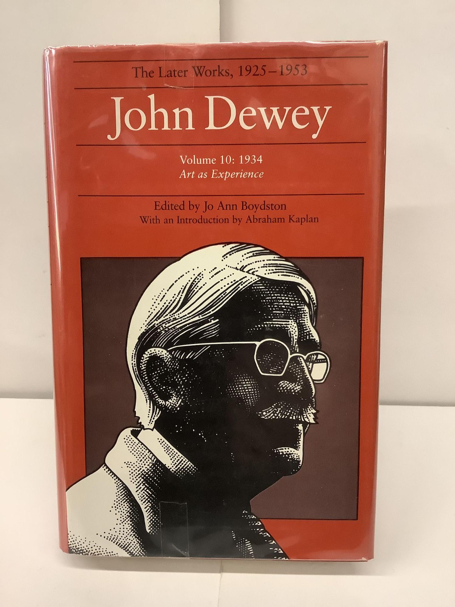 John Dewey, The Later Works 1925-1953, Vol. 10: 1934, Art as Experience by  John Dewey, Jo Ann ed. Boydston, Abraham intro on Chamblin Bookmine