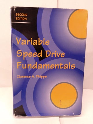 Item #91658 Variable Speed Drive Fundamentals. Clarence A. Phipps