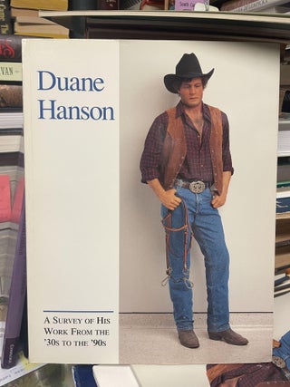 Item #91671 Duane Hanson: A Survey of his Work from the '30s to the '90s. Laurence Pamer