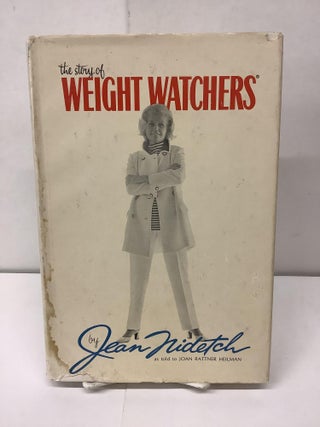 Item #91672 The Story of Weight Watchers. Jean Nidetch, Joan Rattner Heilman