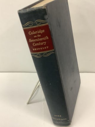 Item #91676 Coleridge on the Seventeenth Century. Samuel Taylor Coleridge, Roberta Florence ed....