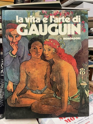 Item #91693 La Vite e L'arte di Gauguin. Piera Callegari