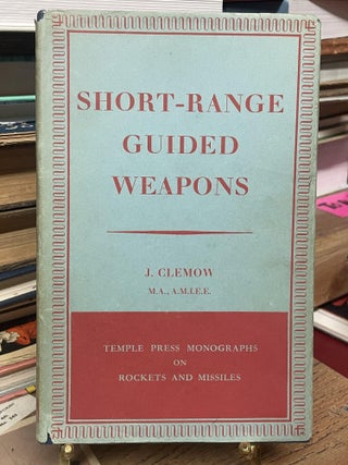 Item #91783 Short-Range Guided Weapons. J. Clemow