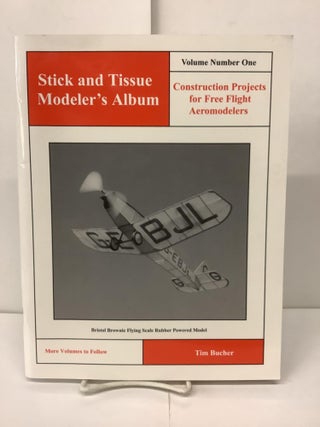 Item #91788 Stick and Tissue Modeler's Album, Vol. 1 No. 1, Construction Projects for Free Flight...