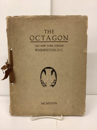 Item #91798 The Octagon, An Historic Residence of the Year 1800, Belonging to the American...