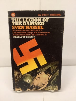 Item #91854 The Legion of the Damned. Sven Hassel
