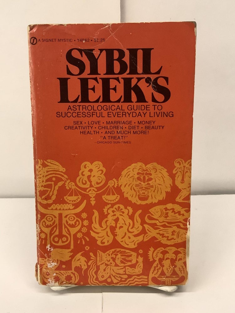 Item #91902 Sybil Leek's Astrological Guide to Successful Everyday Living. Sybil Leek.