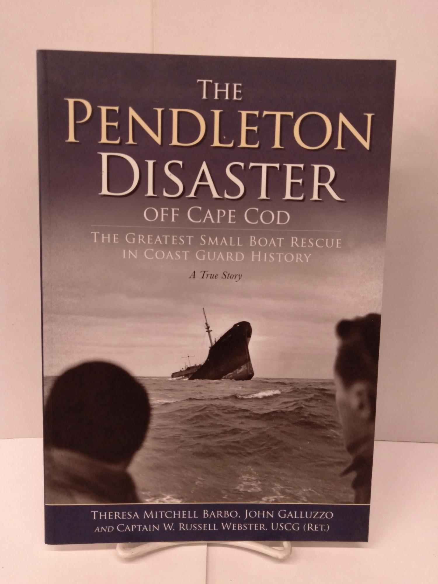 Pendleton Bool The Pendleton Disaster Off Cape Cod: The Greatest Small Boat Rescue in ...